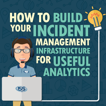 How to Build Your Incident Management Infrastructure for Useful Analytics [Infographic]