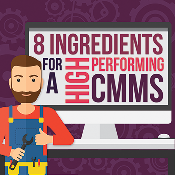 8 Ingredients for a High-Performing CMMS [Infographic]