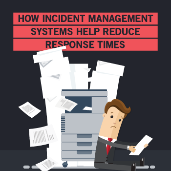 How Incident Management Systems Help Reduce Response Times [Infographic]